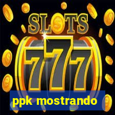 ppk mostrando